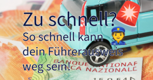 Zu schnell? So schnell kann dein Führerausweis bei Geschwindigkeitsüberschreitungen weg sein!