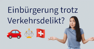 Einbürgerung trotz Verkehrsdelikt?